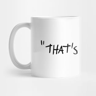 "That's Not Me" Mug